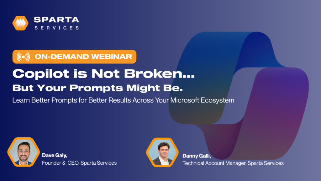 Sparta Services’ “Copilot is not Broken. But Your Prompts Might Be” on-demand webinar thumbnail